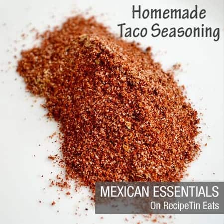 RecipeTin Eats | Mexican Essentials | Homemade Taco Seasoning
