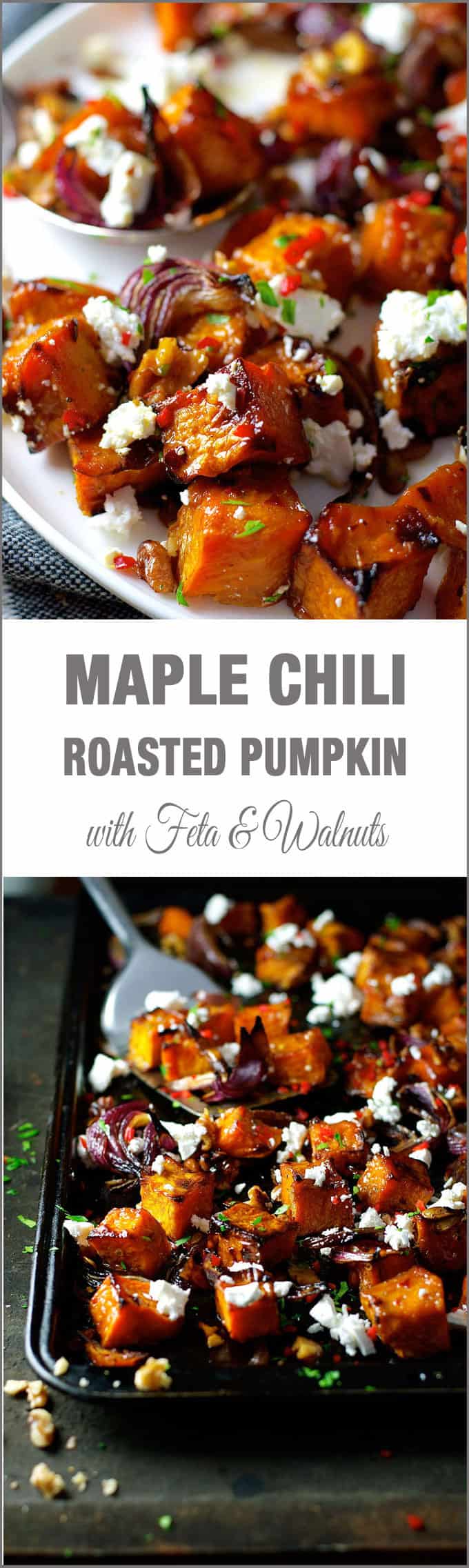 Maple Roasted Pumpkin with Chili and Feta - a dash of maple syrup creates extra caramelisation and the chili adds a great kick!