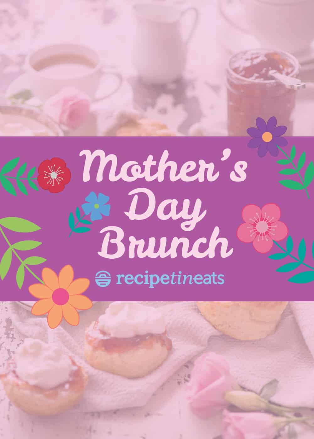 Mothers' Day Brunch Recipes and Menu