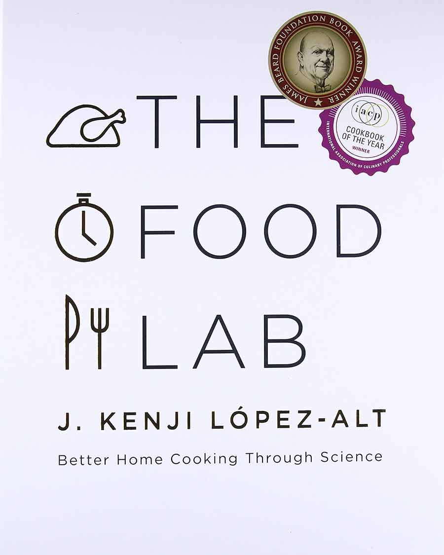 The Food Lab by Kenji Lopez-Alt