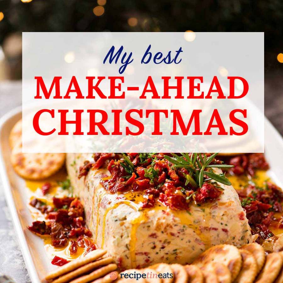 Top picks: make-ahead Christmas | RecipeTin Eats